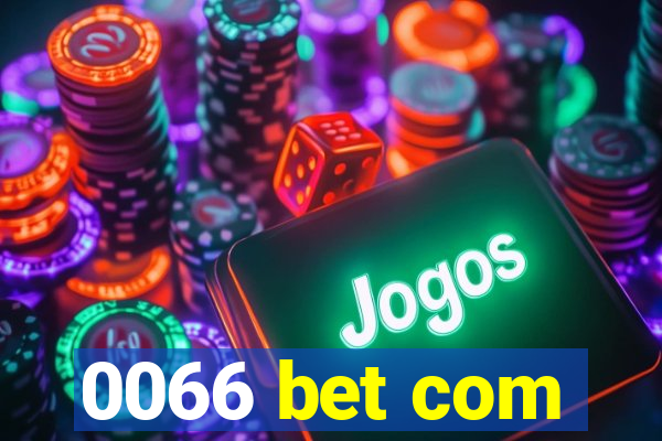 0066 bet com